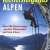 Klettersteigatlas Alpen: Über 900 Klettersteige zwischen Wienerwald und Cote d'Azur mit einer Einführung in Geschichte und Technik des ... Geschichte ... des Klettersteiggehens (Rother Selection) - 1