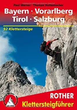 Klettersteige: Bayern - Vorarlberg - Tirol - Salzburg. 92 Klettersteige. (Rother Klettersteigführer) - 1